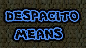 Despacito Means Youtube