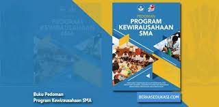 Ini beberapa contoh soal kewirausahaan kelas 12 sma/ma/smk dan lengkap dengan kunci jawabannya: Buku Pedoman Program Kewirausahaan Sma Berkas Edukasi