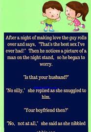 So the one nun says to the other, hey, let's take all our clothes off, fold them up, and lock the door. so they do this, and begin painting their room. Funny Jokes Dirty Jokes In English