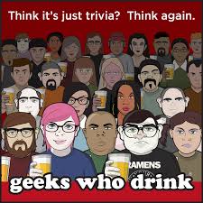 Great prizes & draft and pitcher specials! Geeks Who Drink Trivia