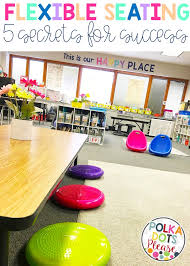 Flexible Seating 5 Secrets For Success Polka Dots Please