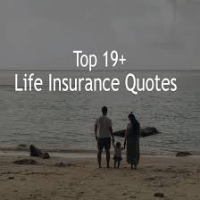 Top 19 Life Insurance Quotes Sayings With Pictures Quotesrack Com Compare life insurance quotes and save. top 19 life insurance quotes sayings