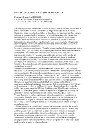 Contabilitatea publică constituie contabilitatea care asigură evidenţierea tuturor operaţiunilor de încasări şi plăţi referitoare la fondurile publice. Monografie Contabila Vanzare Auto Neamortizat Integral