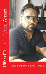 Tariq Ansari: Mera Pyara Bharat Desh: PR, Ullhas: 9781548380229: Books