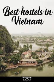 Pin De The Backpacking Site En Vietnam Viajar A Vietnam Viajes Viajar Con Estilo