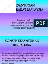 Bab ii pembahasan 2.1pengertian etika, nilai, norma, dan moral 2.1.1. Kesantunan Masyarakat Malaysia