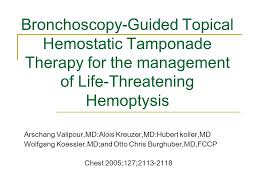 Aufgrund der aktuellen situation und maßnahmen der bundesregierung kann es zu abweichungen der öffnungszeiten sowie. Bronchoscopy Guided Topical Hemostatic Tamponade Therapy For The Management Of Life Threatening Hemoptysis Arschang Valipour Md Alois Kreuzer Md Hubert Ppt Video Online Download