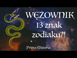 Jaki gwiazdozbiór rządzi w dniu 14 marca? Czy Istnieje 13 Znak Zodiaku Wezownik Prima Materia Youtube