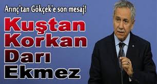 Arinc Tan Ikinci Gokcek Aciklamasi Kustan Korkan Dari Ekmez Gundem Gazetem Izmir