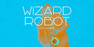 Wizard Robot - Concert At the Center