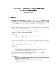 Check spelling or type a new query. Soal Latihan Ekonomi Manajerial Soal Soal Latihan Dan Tugas Mandiri Ekonomi Manajerial A Optimasi 1 Diketahui Fungsi Peneriman Toral Tr Tr 9q Q 2 Course Hero