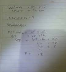 Dari sifat persegi tersebut kita dapat mencari keliling dan luas persegi. Keliling Suatu Persegi Panjang Adalah 82 Cm Dan Lebarnya 16 Cm Hitunglah Panjang Persegi Panjang Brainly Co Id