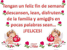 Porque es feriado el lunes. Carteles E Ideas Para El Fin De Semana Imagenes Feliz Fin De Semana