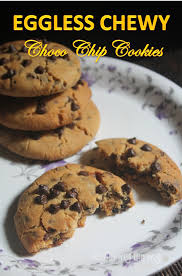 Eggless Chewy Chocolate Chip Cookies Recipe Cookies Recipe Recipe Chewy Chocolate Chip Cookies Choco Chip Cookies Fun Baking Recipes
