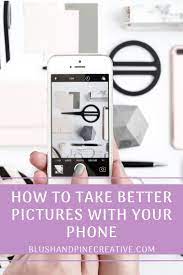 How To Take Good Photos With Iphone Photography Tips For Beginners Photography Tips Iphone Photography Basics Photography
