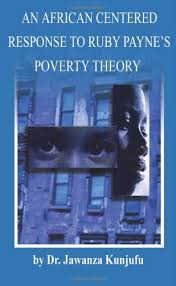 an african centered response to ruby paynes poverty theory