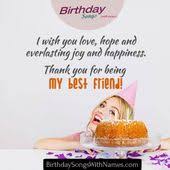 Birthday Song For Friend In Tamil Download I Wish You Love Hope And Everlasting Joy And Happiness Thank You For Being My Best Friend B Birthday Songs Happy Birthday Song Download Happy Birthday Song