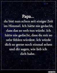 Weitere ideen zu papa vermissen, trauersprüche, sprüche trauer. Papa Du Bist Nun Schon Seit Einiger Zeit Im Himmel Spruche Trauer Nachdenkliche Spruche Papa Zitate