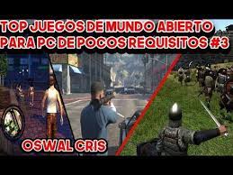 Top Juegos De Mundo Abierto Para Pc De Pocos Requisitos 4 Mundo Abierto Juegos Youtube