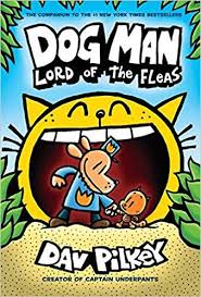 Grades 3 5 Nominee Dog Man Book Dav Pilkey Dog Man Captain Underpants