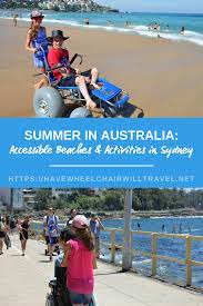 Rollstuhlgerechtes Sydney Barrierefreie Strande Und Aktivitaten Fur Den Australischen Sommer Aktivitaten Sydney Beaches Beach Activities Travel And Leisure