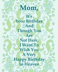 Mom Happy Birthday In Heaven Poem Happy Birthday In Heaven Mom Quotes Poems I Miss You Wishes To Heaven Images Rest In Peace M Birthday In Heaven Mom Happy Birthday In Heaven Birthday In Heaven