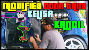 Check spelling or type a new query. Modified Door Trim Kelisa Masuk Kancil Youtube