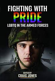 Amazon.com: Fighting with Pride: LGBTQ in the Armed Forces: 9781526765253:  Jones, Craig: Books