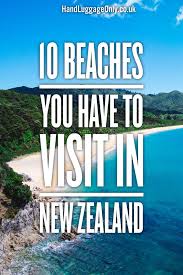 10 Best Beaches In New Zealand To Visit New Zealand Travel Australia Travel Visit New Zealand
