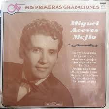 Miguel Aceves Mejia Mis Primeras Grabaciones 1982 Vinyl Discogs