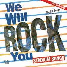 Playin' in the street gonna be a big man some day. We Will Rock You Stadium Songs Album By Studio Musicians Spotify