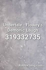 Megalovania undertale toby fox transcribed by a daniel. Undertale Flowey S Demonic Laugh Roblox Id Roblox Music Codes Roblox Night Begins To Shine Undertale