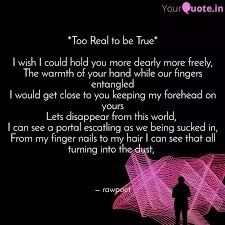 Too Real To Be True I Quotes Writings By Raw Talent Yourquote