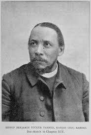 Bishop Benjamin Tucker Tanner, Kansas City, Kansas. See sketch in Chapter  XIV