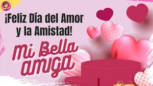 Un pensamiento de la amistad para el día del amor y la amistad: Para Mi Bella Amiga Feliz Dia Del Amor Y La Amistad Un Mensaje De Amistad Especial Para Ti Youtube