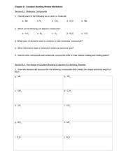 Ionic bonding typically occurs when it is easy for one atom to lose one or more electrons and another atom to gain one or more electrons. Covalent Bonding Worksheet Chapter 8 Covalent Bonding Review Worksheet Section 8 1 Molecular Compounds 1 Classify Each Of The Following As An Atom Or Course Hero