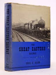 Redeem with 930 upgreat points. Stella Rose S Books The Great Eastern Railway Written By Cecil J Allen Stock Code 1817793