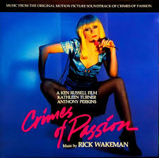 Crimes of passion (1984 film). Rick Wakeman Crimes Of Passion Octubre 1984 Rick Wakeman Kathleen Turner Ken Russell