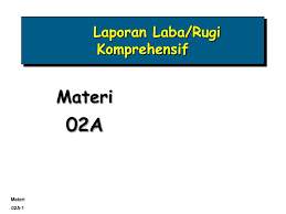 Contoh laporan laba rugi komprehensif nusagates from nusagates.com. Ppt Laporan Laba Rugi Komprehensif Powerpoint Presentation Free Download Id 5315085