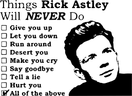 Things Rick Astley Would Never Do Create A Custom Shirt