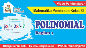 Materi polinomial kelas 11 is available in our book collection an online access to it is set as public so you can get it instantly. Polinomial Bagian 1 Pengertian Dan Operasi Aljabar Polinomial Matematika Peminatan Kelas Xi Youtube