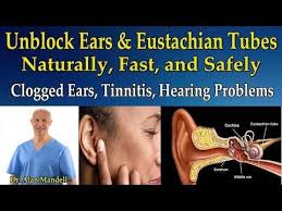 Unblock Ears And Eustachian Tubes Naturally Clogged Ears Tinnitis Hearing Problems Dr Mandell Youtube How To Unblock Ears Clogged Ears Hearing Problems