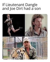 Tiger King Memes 35 Funniest Tigerking Tigerkingmemes Funny Tiger Funny Memes Joe Dirt