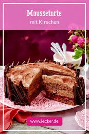 moussetorte mit kirschen rezept lecker rezept leckere torten rezepte lecker
