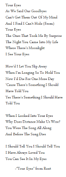 Your Eyes As Song By The Character Roger In Rent My Favorite Song On The Soundtrack Methinks Rent Musical Quotes Rent Quotes Rent Musical