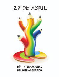 Durante la jornada de hoy se rinde homenaje a todos los profesionales del diseño que se. Diseno I 27 De Abril Dia Del Disenador Grafico
