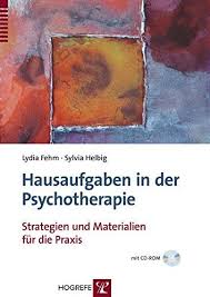 Hausaufgaben In Der Psychotherapie Strategien Und Materialien Fur Die Praxis Amazon De Lydia Fehm Sylvia Helbig Ba Ch Psychotherapie Therapie Hausaufgaben