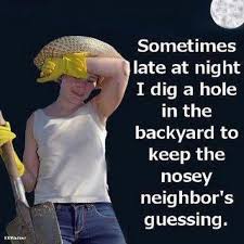 Witty post about praying for bad neighbors. Funny Quotes About Bad Neighbors Quotesgram