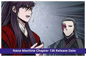 Nano Machine Chapter 136: Exposure! Is It The End? Release Date & Plot