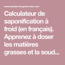Calculateur De Saponification Remedes De Grand Mere Recettes De Savon Comment Fabriquer Du Savon Recettes De Savon Maison